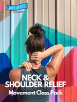 Neck & Shoulder Relief Movement Class Pack